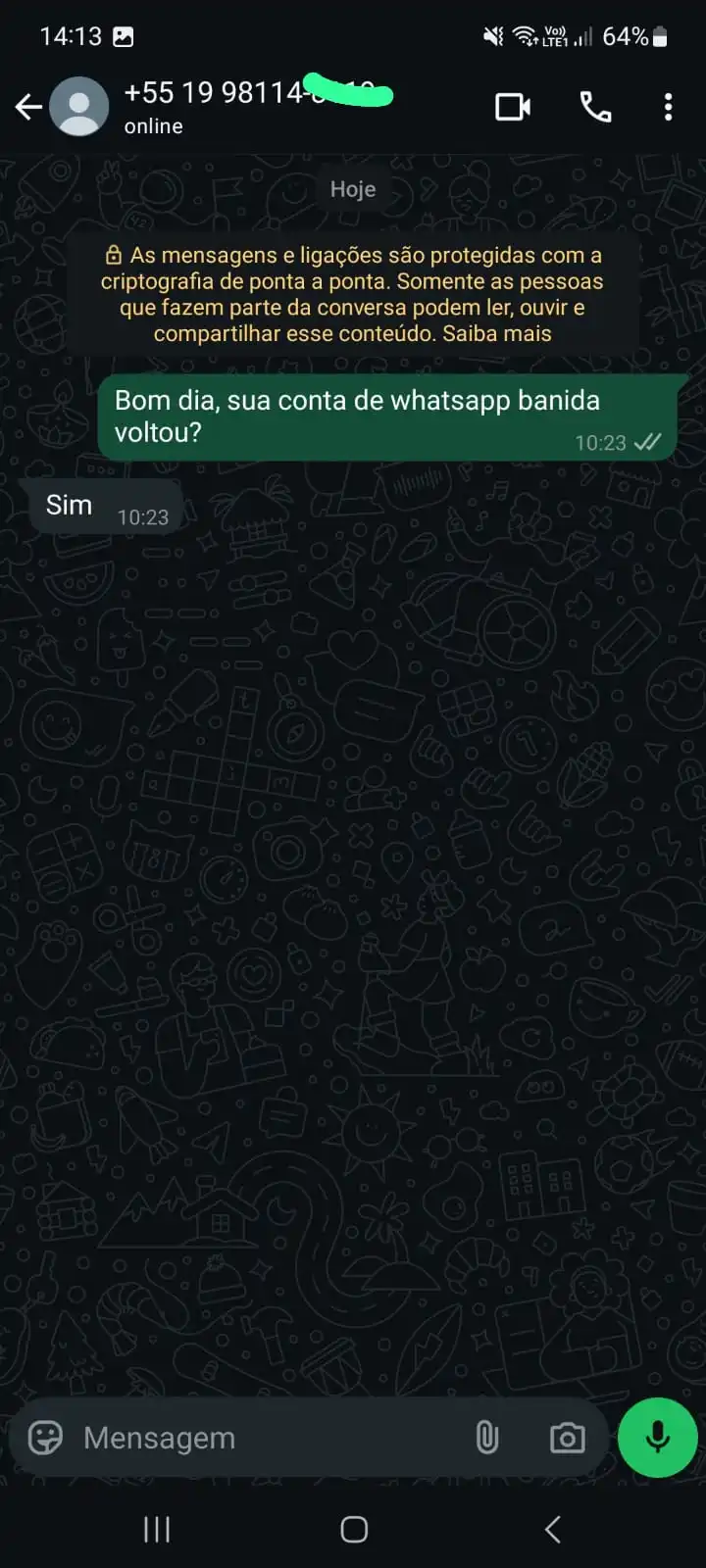 Cliente confirma retorno da conta banida