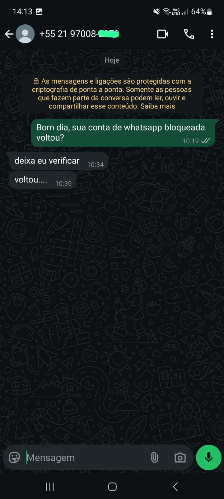 Cliente verificando e confirmando que voltou